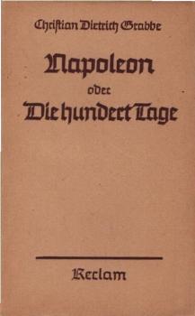 Napoleon oder Die hundert Tage : Drama in 5 Aufzügen.