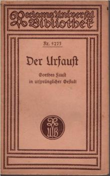 Urfaust : Goethes "Faust" in ursprüngl. Gestalt.