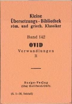 Kleine Übersetzungs-Bibliothek röm. und griech. Klassiker; Teil: Bd. 142., Verwandlungen.