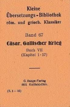 Caesar, Gaius Iulius: Gallischer Krieg; Teil: Buch 7., [Kapitel 1 - 57].