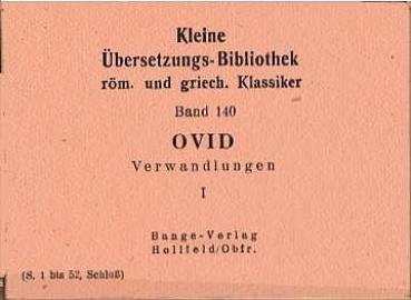 Kleine Übersetzungs-Bibliothek röm. und griech. Klassiker; Teil: Bd. 140., Verwandlungen.