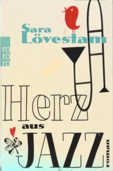 Herz aus Jazz : Roman.