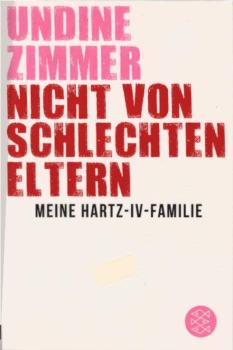 Nicht von schlechten Eltern : meine Hartz-IV-Familie.