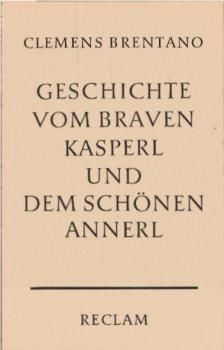 Geschichte vom braven Kasperl und dem schönen Annerl.