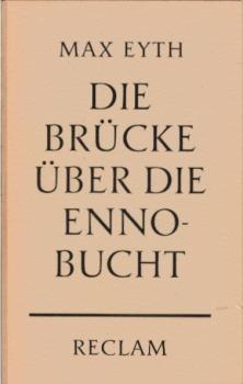 Die Brücke über die Ennobucht : [Berufstragik].