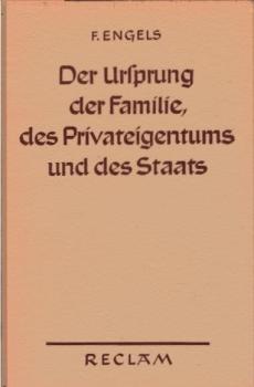 Der Ursprung der Familie, des Privateigentums und des Staats : Im Anschluss an Lewis H. Morgans Forschungen.