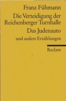 Die Verteidigung der Reichenberger Turnhalle, Das Judenauto und andere Erzählungen.
