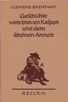 Geschichte vom braven Kasperl und dem schönen Annerl.