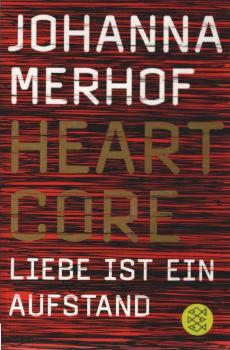 Heartcore : Liebe ist ein Aufstand.