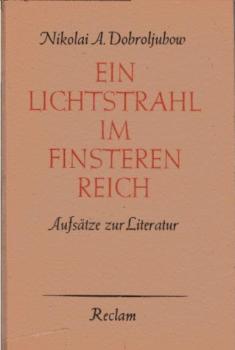 Ein Lichtstrahl im finsteren Reich : Aufsätze zur Literatur.