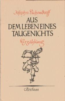 Aus dem Leben eines Taugenichts : Erzählung.