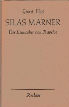 Silas Marner : Der Leinweber v. Raveloe.