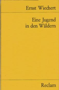 Eine Jugend in den Wäldern : Ausw. aus "Wälder und Menschen".