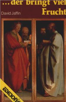 ... der bringt viel Frucht : Gemeinde Jesu in der Nachfolge.