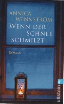 Wenn der Schnee schmilzt : Roman.