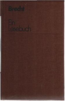 Brecht : e. Lesebuch für unsere Zeit.