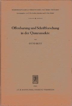 Offenbarung und Schriftforschung in der Qumransekte.