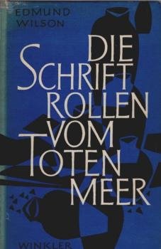 Die Schriftrollen vom Toten Meer.