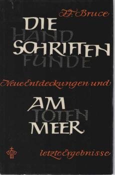 Die Handschriftenfunde am Toten Meer : Nach d. heutigen Stand d. Forschung.