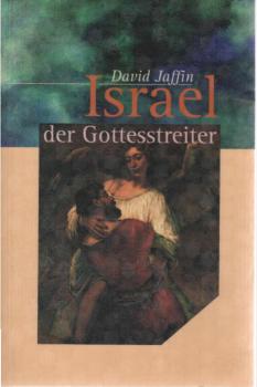 Israel, der Gottesstreiter.