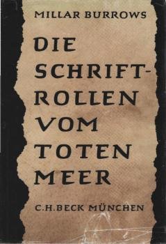 Die Schriftrollen vom Toten Meer.