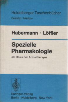 Spezielle Pharmakologie als Basis der Arzneimitteltherapie : mit 38 Tab.