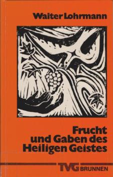 Frucht und Gaben des Heiligen Geistes.