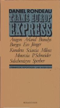 Trans-Europ-Express : literar. Reportagen u. Interviews.