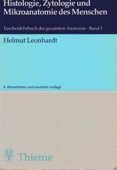 Histologie, Zytologie und Mikroanatomie des Menschen.