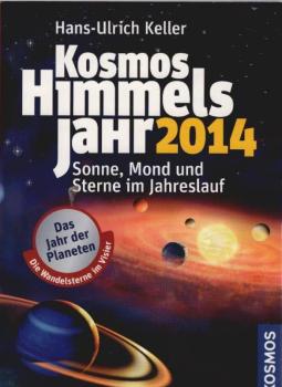 Kosmos Himmelsjahr 2014: Sonne, Mond und Sterne im Jahreslauf