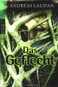 Das Geflecht : Thriller.