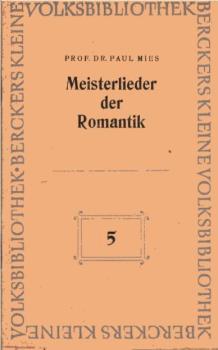 Meisterlieder der Romantik : [Schubert, Mendelssohn, Schumann, Brahms, Wolf].