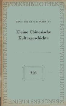 Kleine chinesische Kulturgeschichte.