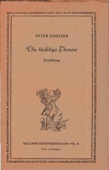Die tüchtige Person : Erzählung.