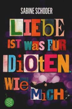 Liebe ist was für Idioten. Wie mich.