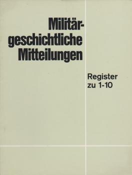 Militärgeschichtliche Mitteilungen: Register zu 1 - 10 (1967 - 1971).