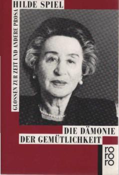 Die Dämonie der Gemütlichkeit : Glossen zur Zeit und andere Prosa.