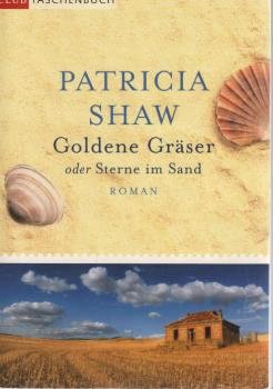 Goldene Gräser oder Sterne im Sand : Roman.