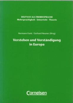 Verstehen und Verständigung in Europa : Konzepte von Sprachenpolitik und Sprachdidaktik unter besonderer Berücksichtigung des Deutschen als Fremdsprache.