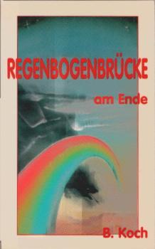 Regenbogenbrücke am Ende : Identitätsmystik.
