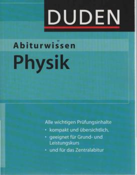 Duden, Abiturwissen; Teil: Physik.