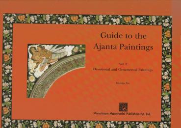 Guide to the Ajanta Paintings: Devotional & Ornamental Paintings (Guide to Ajanta Paintings: Devotional and Ornamental Painting)