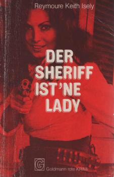 Der Sheriff ist 'ne Lady : Kriminalroman = A strange code of justice.