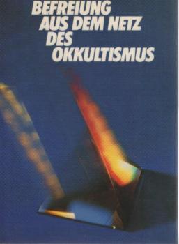 Befreiung aus dem Netz des Okkultismus.