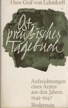 Ostpreussisches Tagebuch : Aufzeichnungen eines Arztes aus den Jahren 1945 - 1947.