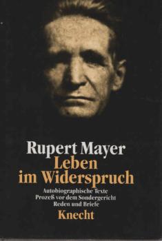 Leben im Widerspruch : autobiographische Texte, Prozess vor dem Sondergericht, Reden und Briefe.