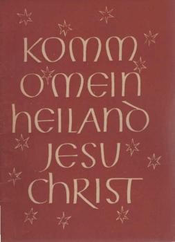 Komm, o mein Heiland Jesu Christ : Eine Weihnachtsgabe.