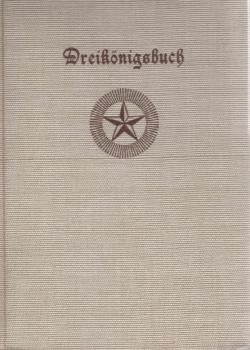 Dreikönigsbuch : Erzählungen und Gedichte von den Heiligen Drei Königen.