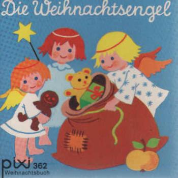 Pixi Bücher; Teil: 362., Die Weihnachtsengel.