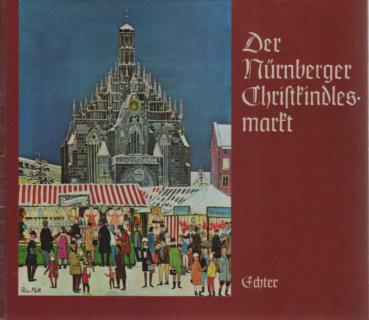 Der Nürnberger Christkindlesmarkt.